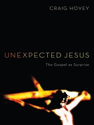 cover image of Unexpected Jesus